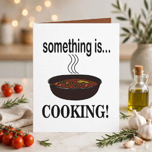 Cooking Something is Cooking Card