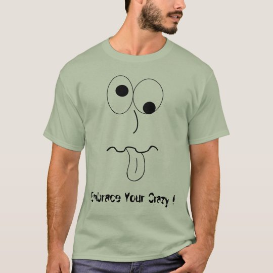 CooKoo, Embrace Your Crazy ! T-Shirt