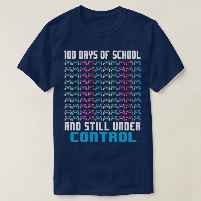 Cool 100 Days of School and Still Under Control Ga T-Shirt (Design Front)