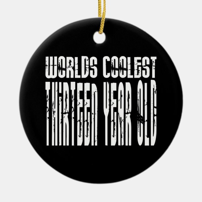 Cool 13th Birthdays Worlds Coolest Thirteen Year Ceramic Ornament (Front)