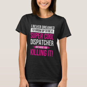 Cool 911 Dispatcher  Operator Emergency Call Respo T-Shirt