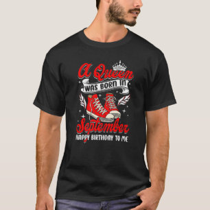 Cool A Queen Was Born In September Women Girls Sne T-Shirt