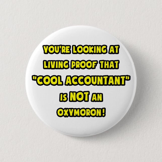 Cool Accountant Is NOT an Oxymoron 2 Inch Round Button (Front)