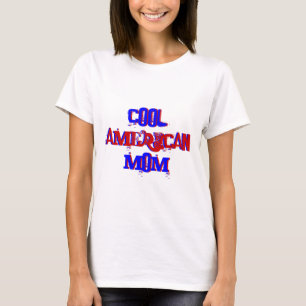 Cool American Mom Not Available III T-Shirt