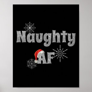 Cool And Snowy Naughty Af Funny And Naughty Christ Poster
