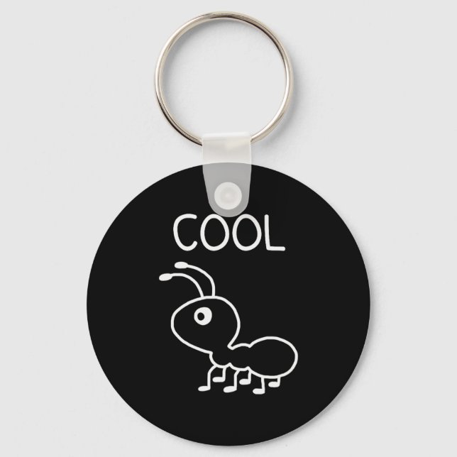 Cool Ant, Puns, Funny, Jokes, Sarcastic  Keychain (Front)