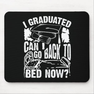 Cool Artful I Graduated Can I Go Back To Bed Now G Mouse Pad