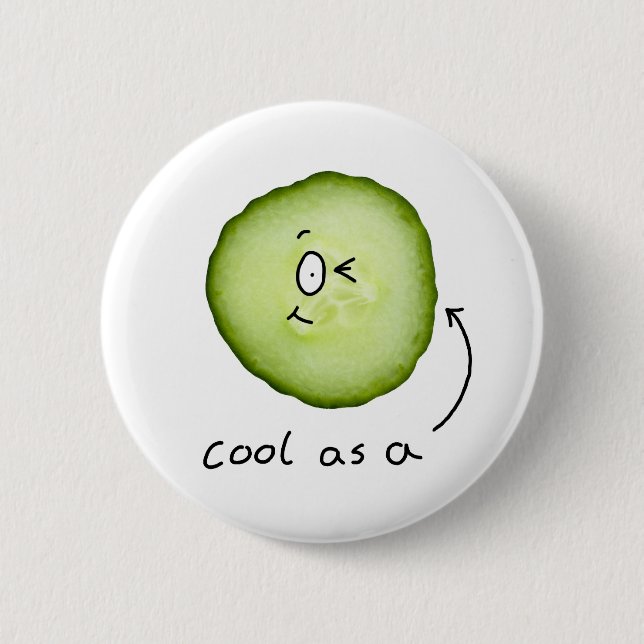 cool as a cucumber badge 2 inch round button (Front)
