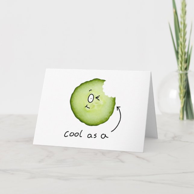 cool as a cucumber greeting card (Front)
