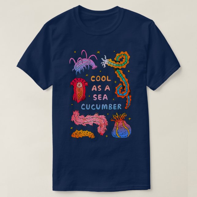 Cool as a Sea Cucumber T-Shirt (Design Front)
