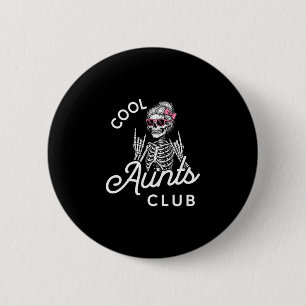 Cool Aunt Club Funny Skeleton Family Kids Women  2 Inch Round Button
