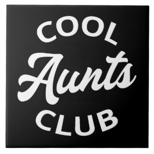 Cool Aunts Club I Tile