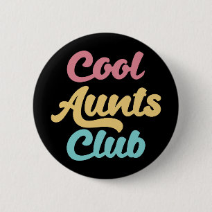 Cool Aunts Club II 2 Inch Round Button