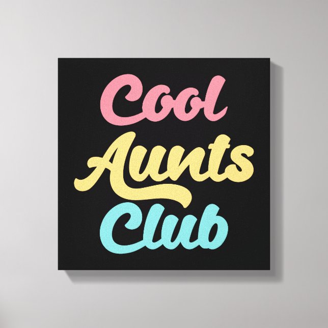 Cool Aunts Club II Canvas Print (Front)