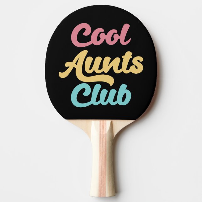 Cool Aunts Club II Ping Pong Paddle (Front)