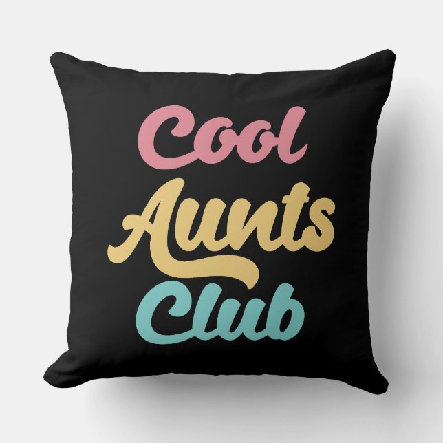Cool Aunts Club II Throw Pillow (Front)