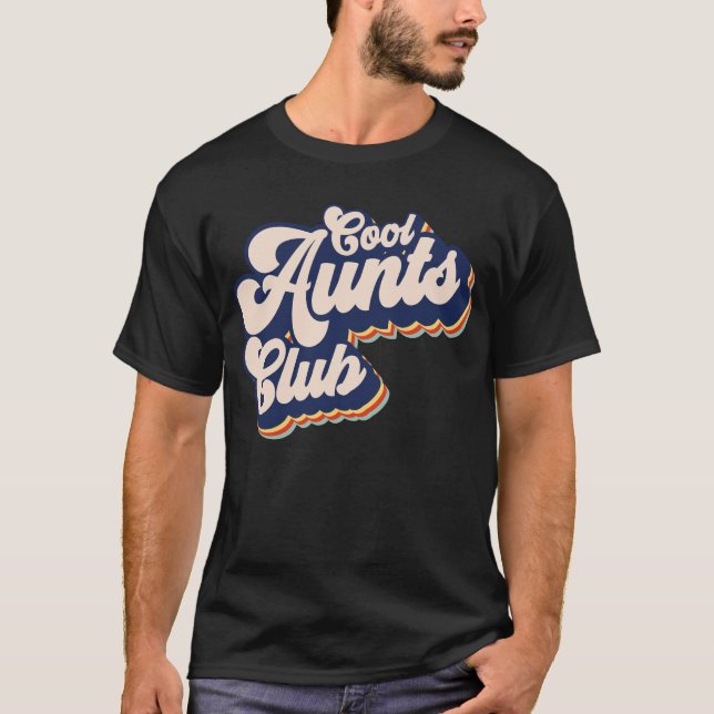 Cool Aunts Club Retro Cool Aunts Club T-Shirt (Front)