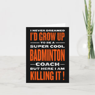 Cool Badminton Coach Funny Badminton Player Humor  Card
