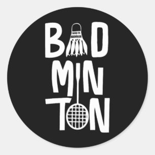Cool Badminton Typography With Badminton Shuttle & Classic Round Sticker