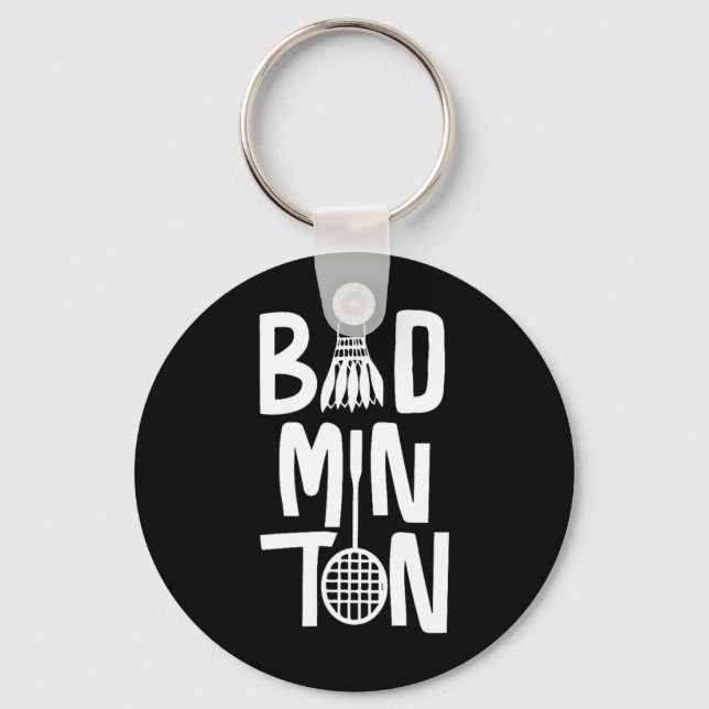 Cool Badminton Typography With Badminton Shuttle & Keychain (Front)