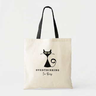 Cool Balck Cat Overthinking I'm Busy Dark Tote Bag