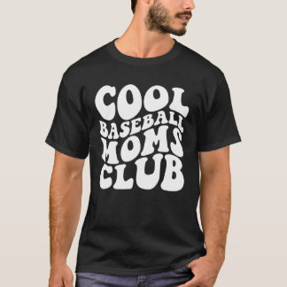 Cool Baseball Moms Club 1 T-Shirt