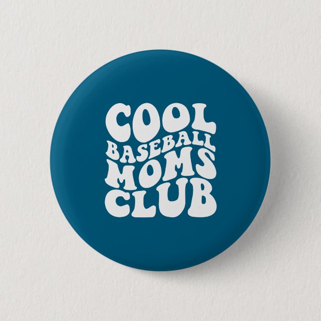 Cool Baseball Moms Club Design 2 Inch Round Button (Front)