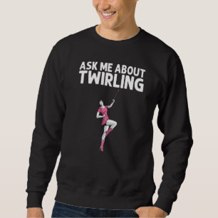Cool Baton Twirling For Women Girls Twirler Majore Sweatshirt