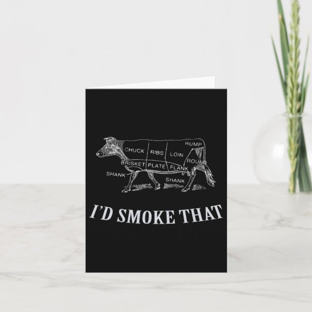Cool Bbq - I'd Smoke That - Beef  Card (Front)