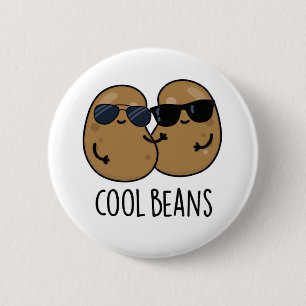 Cool Beans Funny Veggie Legume Pun  2 Inch Round Button