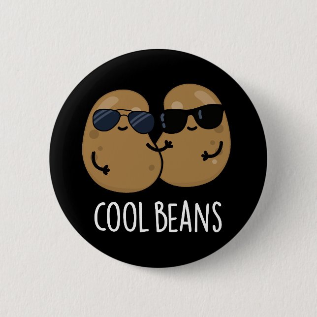 Cool Beans Funny Veggie Legume Pun Dark BG 2 Inch Round Button (Front)