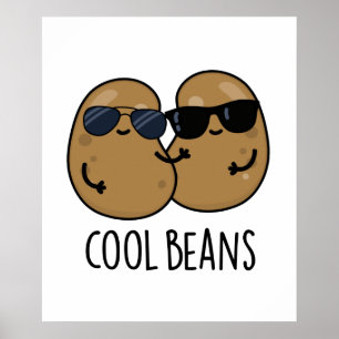 Cool Beans Funny Veggie Legume Pun Poster