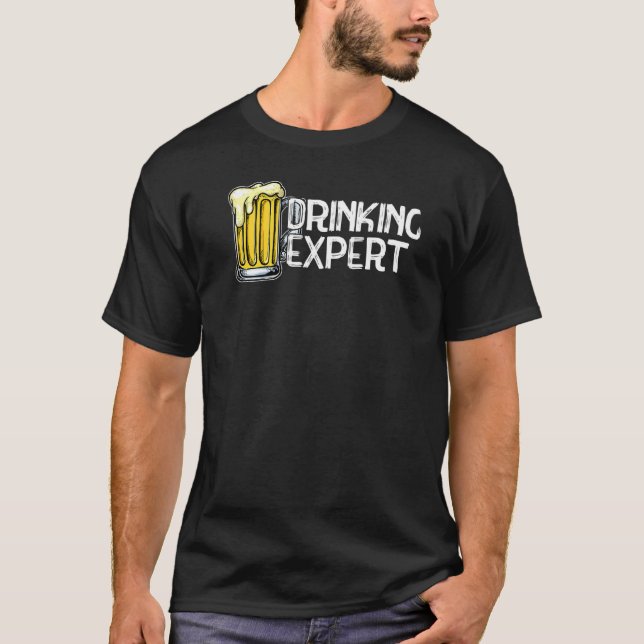 Cool Beer Drinking Expert Statement Party Festival T-Shirt (Front)