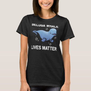 Cool Beluga Whale For Men Women Orca Whales Save T T-Shirt