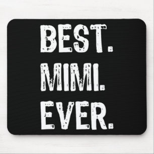 Cool Best Mimi Ever Family Funny Mouse Pad