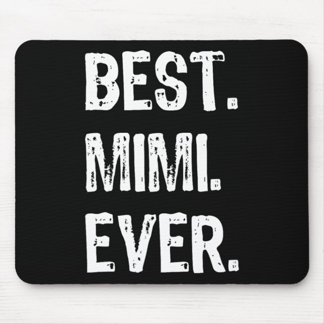 Cool Best Mimi Ever Family Funny  Mouse Pad (Front)