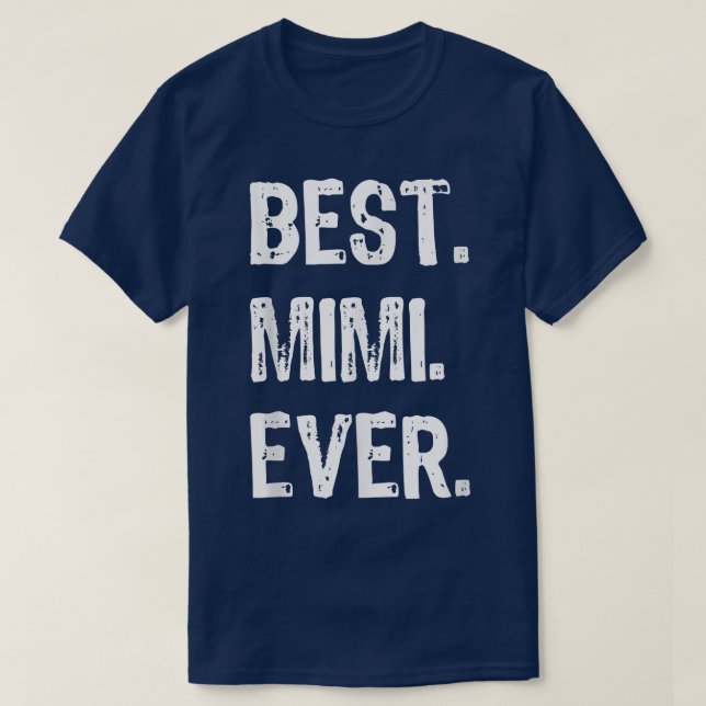 Cool Best Mimi Ever Funny  T-Shirt (Design Front)