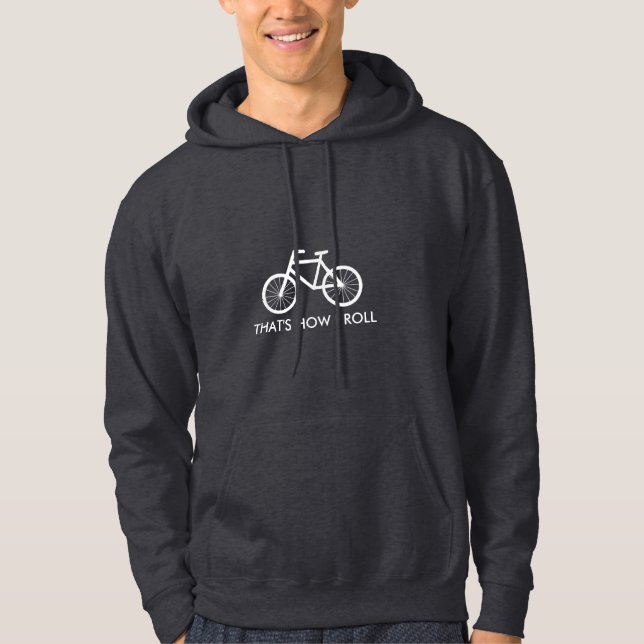 Cool bike riding hoodie | That's how i roll (Front)