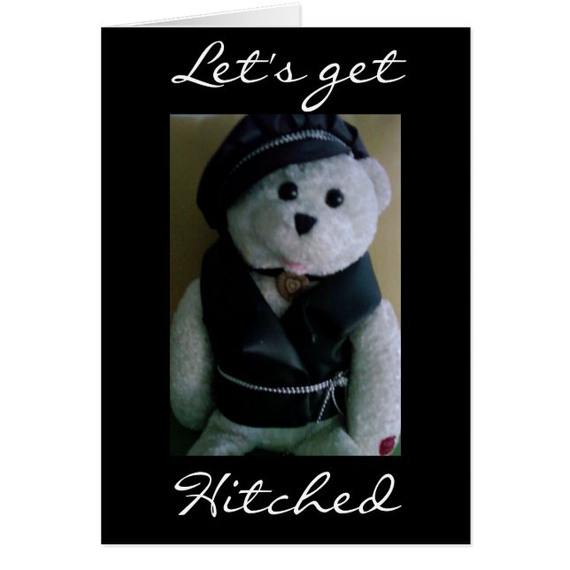 "COOL BIKER BEAR" SAYS *LET'S GET HITCHED" (Front)