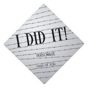Cool black white barbed wire I did it Custom text  Graduation Cap Topper