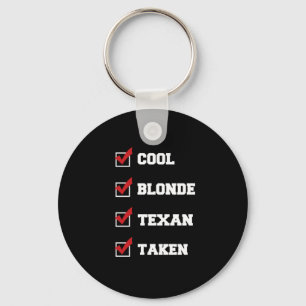Cool blonde Texan taken checklist T-Shirt Keychain