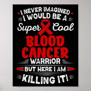 Cool Blood Cancer Warrior Blood Cancer Awareness Poster