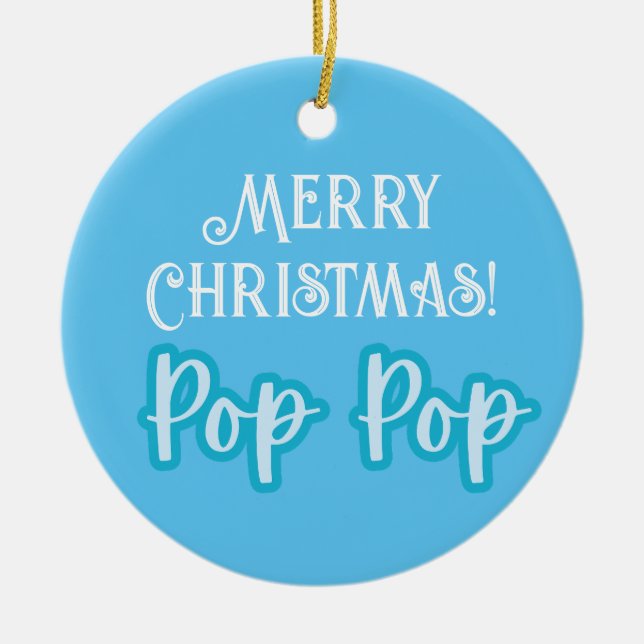 Cool Blue Typography Merry Christmas Pop Pop Ceramic Ornament (Front)