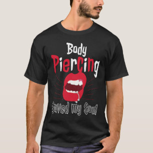 Cool Body Piercing Saved My Soul Tattoo Artists T-Shirt