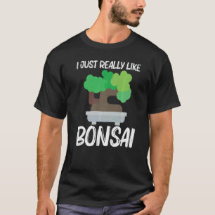 Cool Bonsai For Men Women Tree Plant Garden   1 T-Shirt