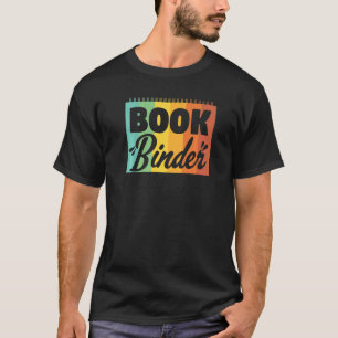 Cool Book Binder College Block Binding Reading T-Shirt