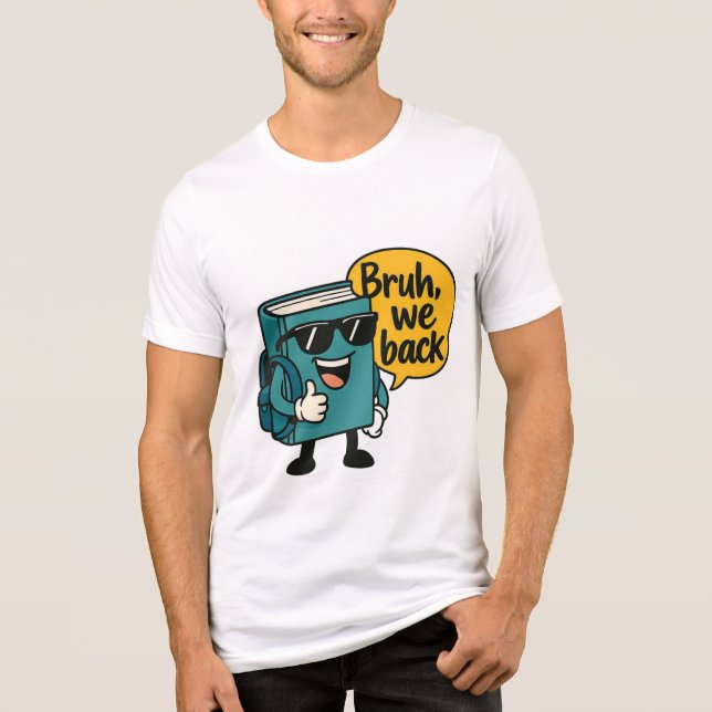 Cool Book Character "Bruh, We Back" Back-to-School Tri-Blend Shirt (Front)