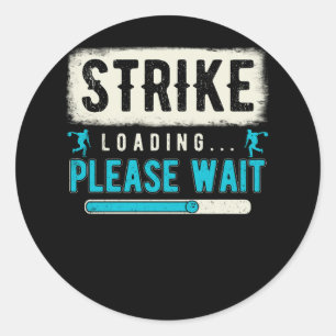 Cool Bowling Art Strike Loading Please Wait Bowler Classic Round Sticker