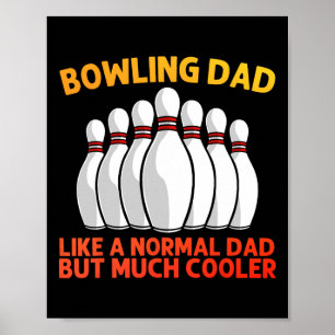 Cool Bowling For Dad Papa Bowling Team Sports Leag Poster