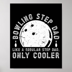 Cool Bowling Step-dad Of A Bowler Stepdad Bowling  Poster
